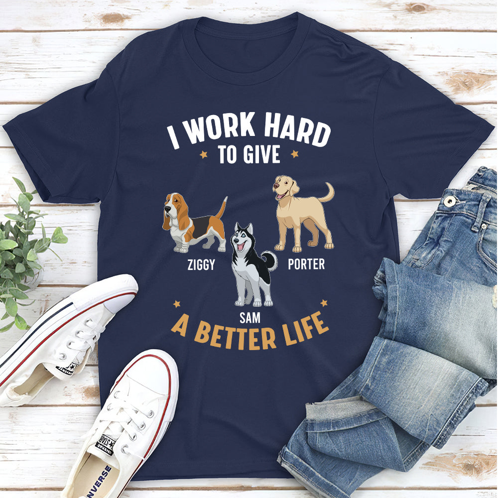 Have A Better Life - Personalized Custom Unisex T-shirt