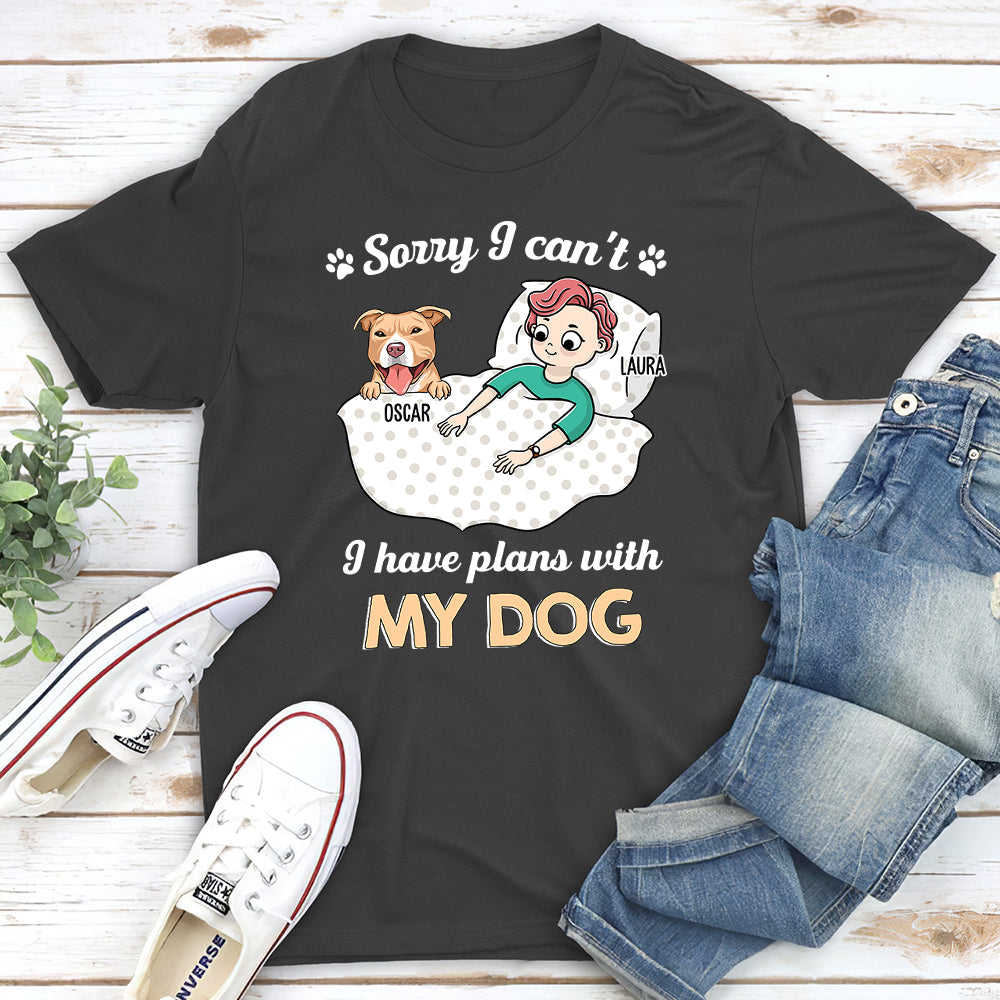 Plans With Dog - Personalized Custom Unisex T-shirt
