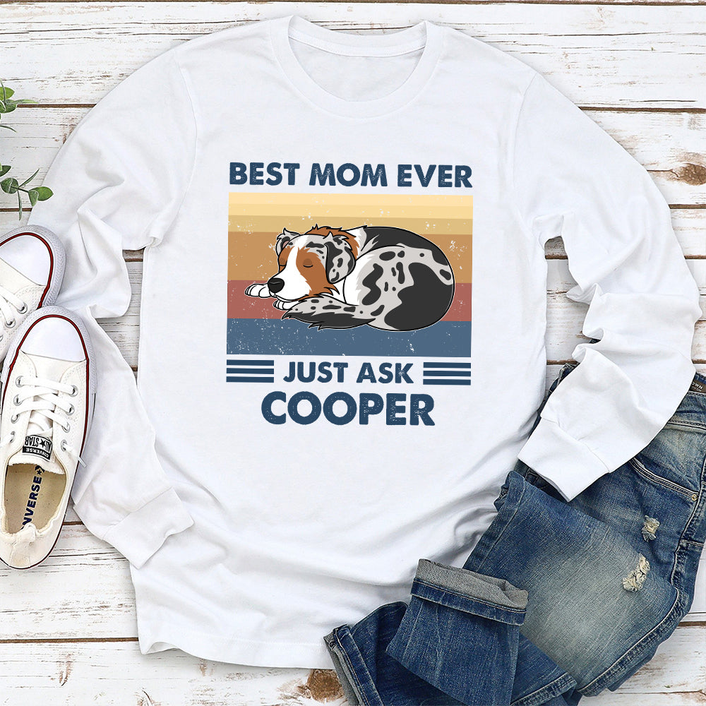 Best Dad Ever Just Ask - Personalized Custom Long Sleeve T-shirt