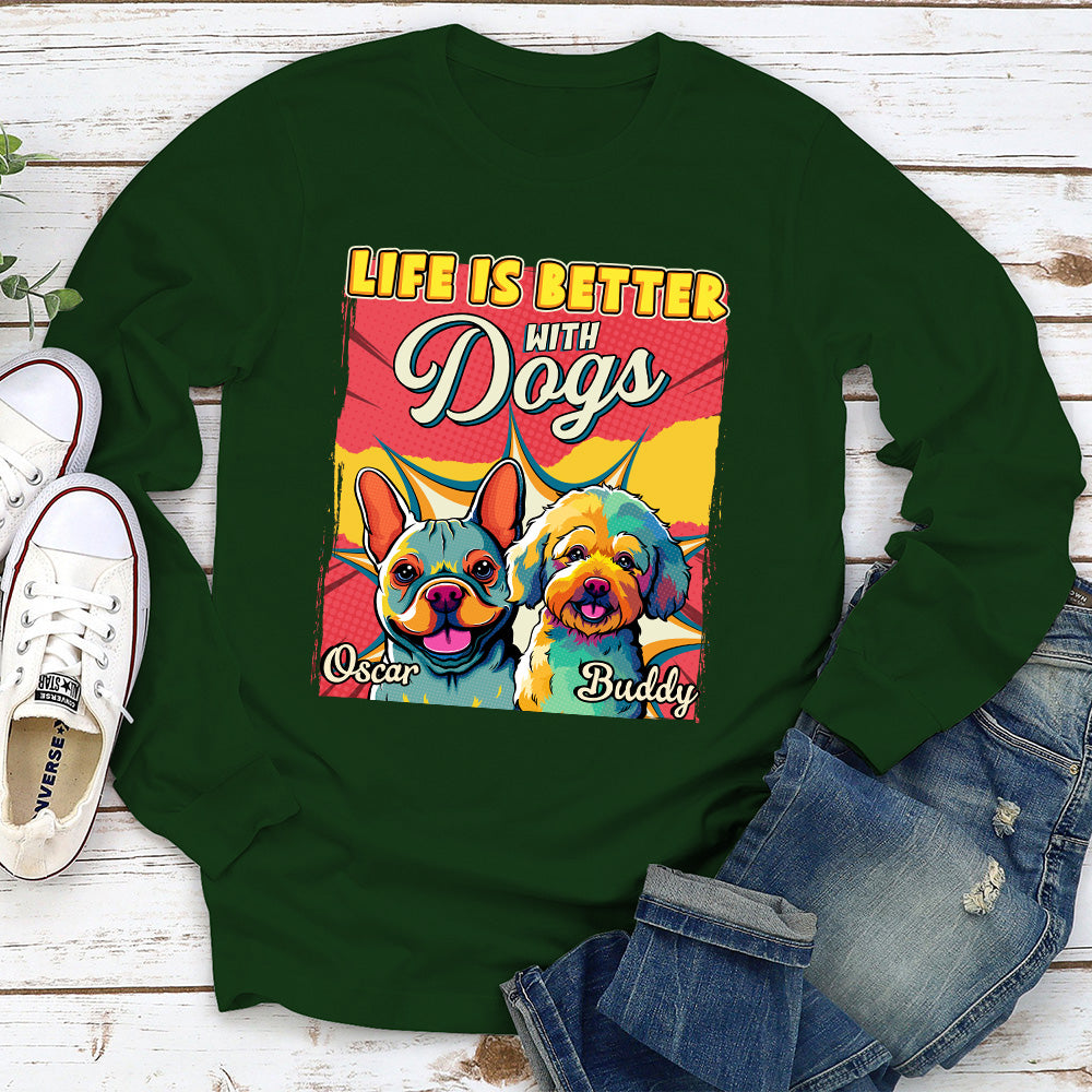 Better With Dog Popart - Personalized Custom Long Sleeve T-shirt