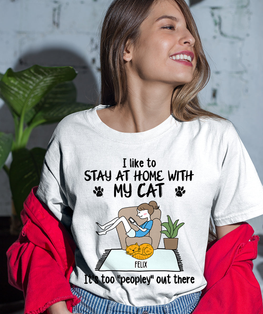 Stay At Home With Cats - Personalized Custom Unisex T-shirt