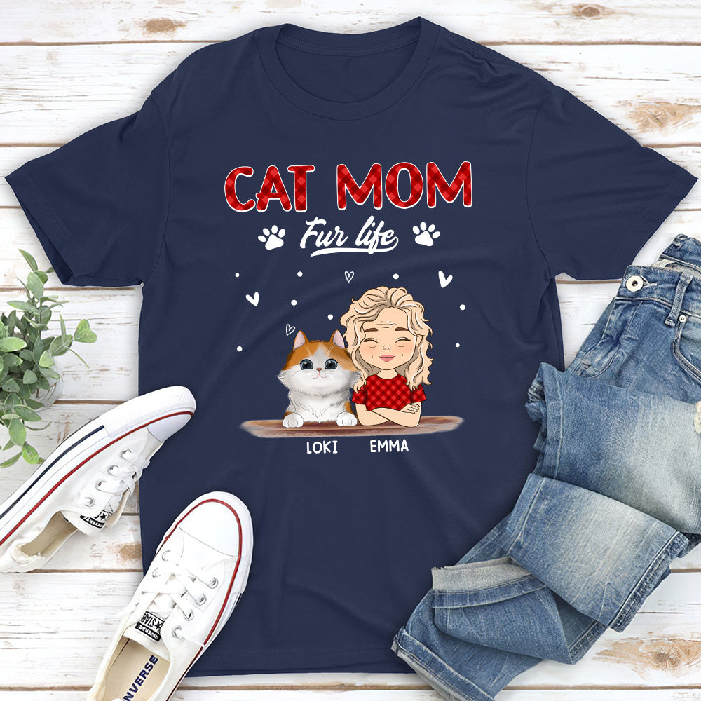 Cat Mom Fur Life - Personalized Custom Unisex T-shirt