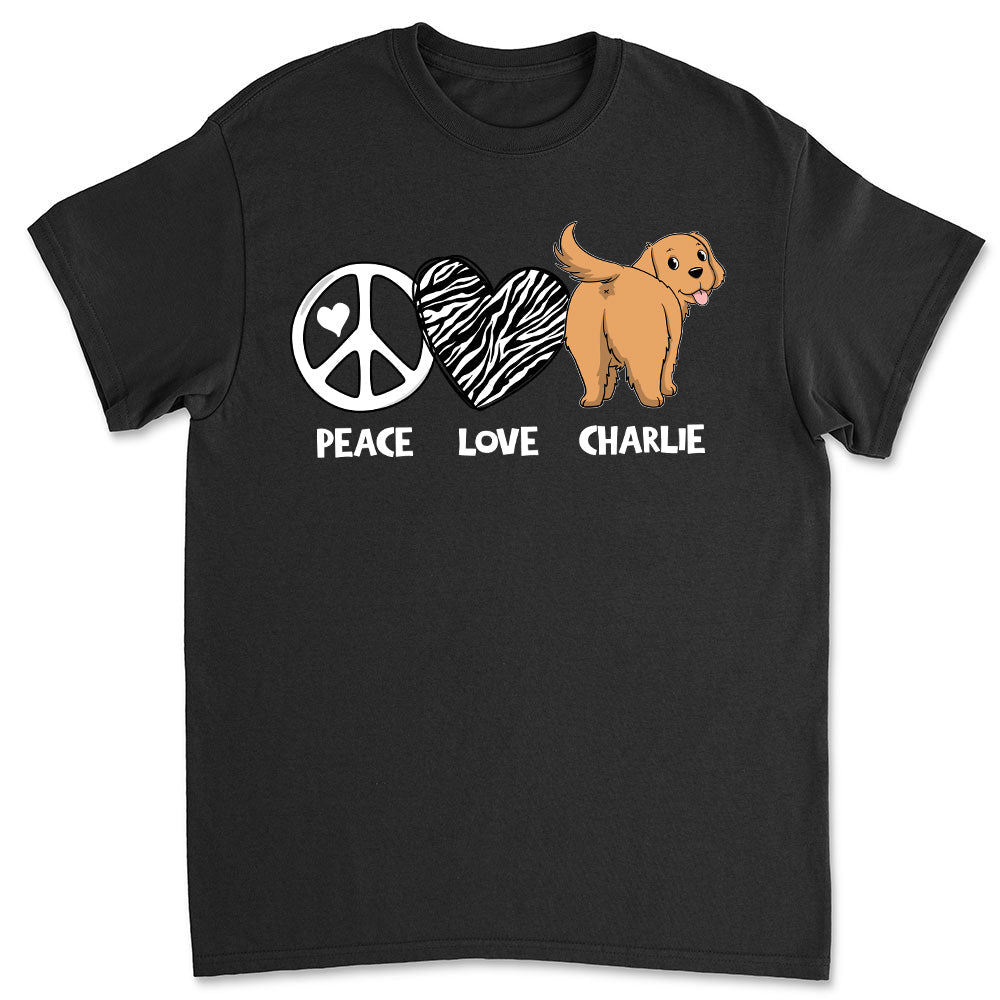 Peace Love Dog Butt - Personalized Custom Unisex T-shirt