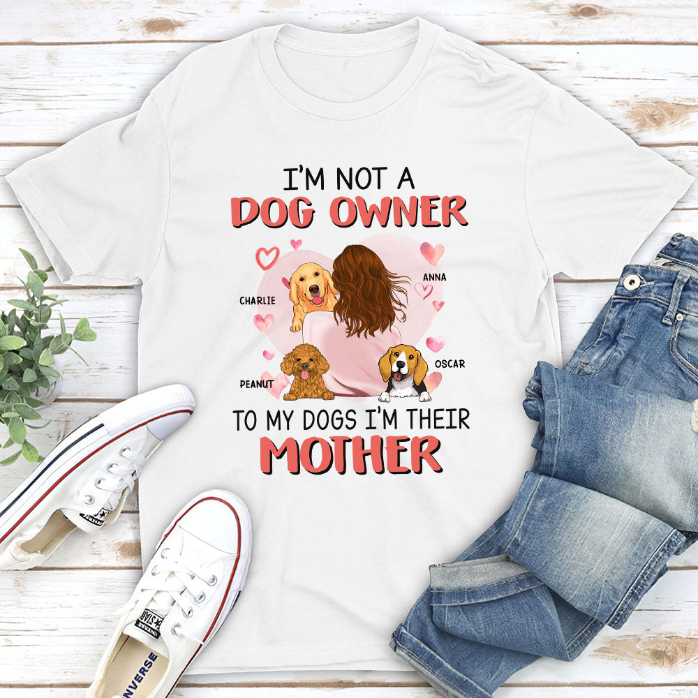 Not A Dog Owner - Personalized Custom Unisex T-shirt