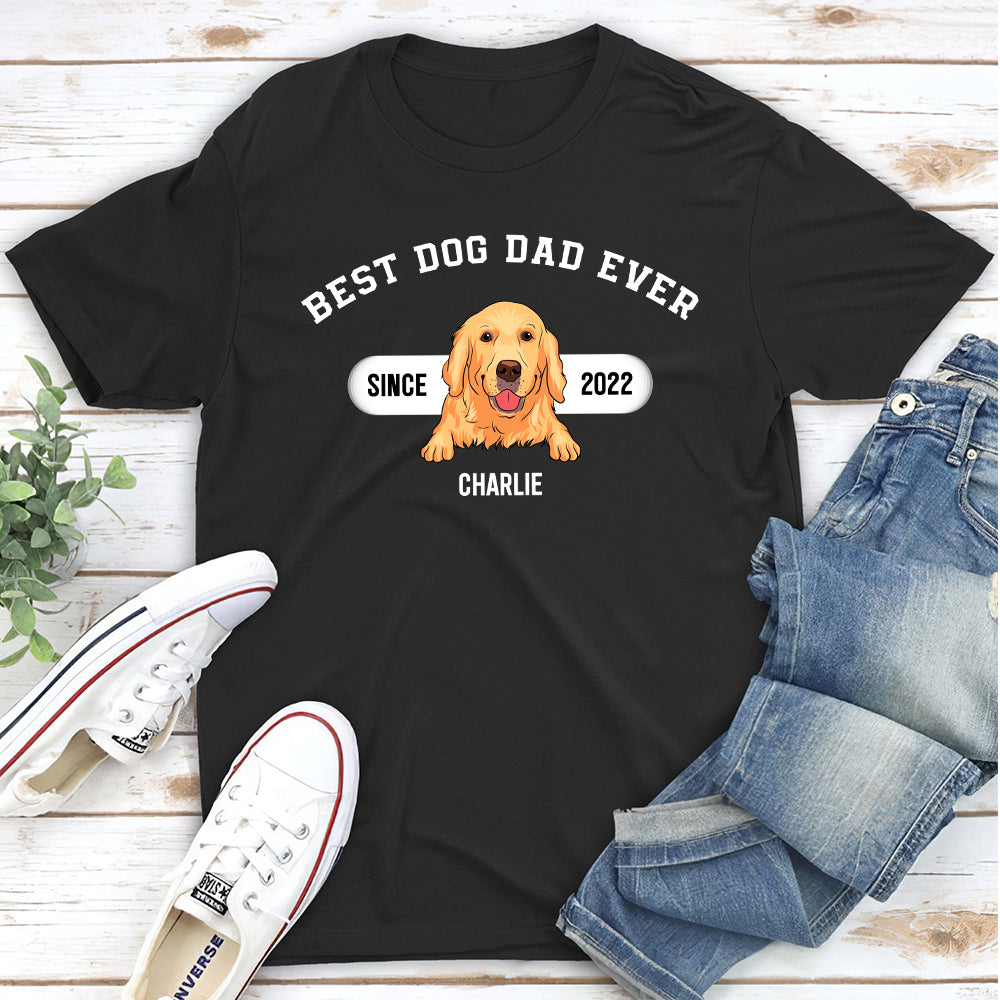 Best Dog Dad Since Then - Personalized Custom Unisex T-shirt