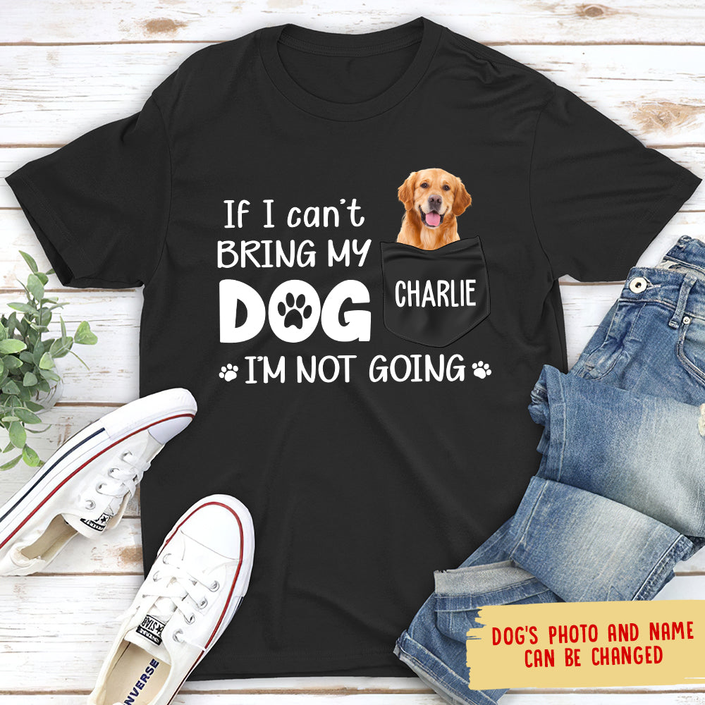 I'm Not Going - Personalized Custom Photo Unisex T-shirt