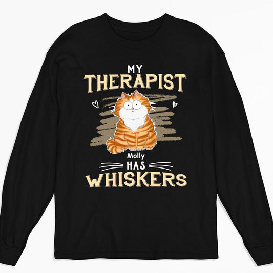 My Therapist Has Whiskers - Personalized Custom Long Sleeve T-shirt