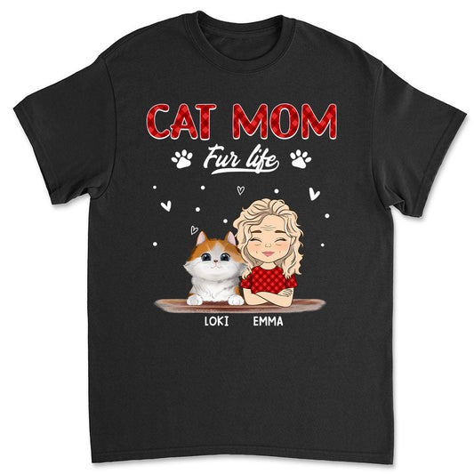 Cat Mom Fur Life - Personalized Custom Unisex T-shirt