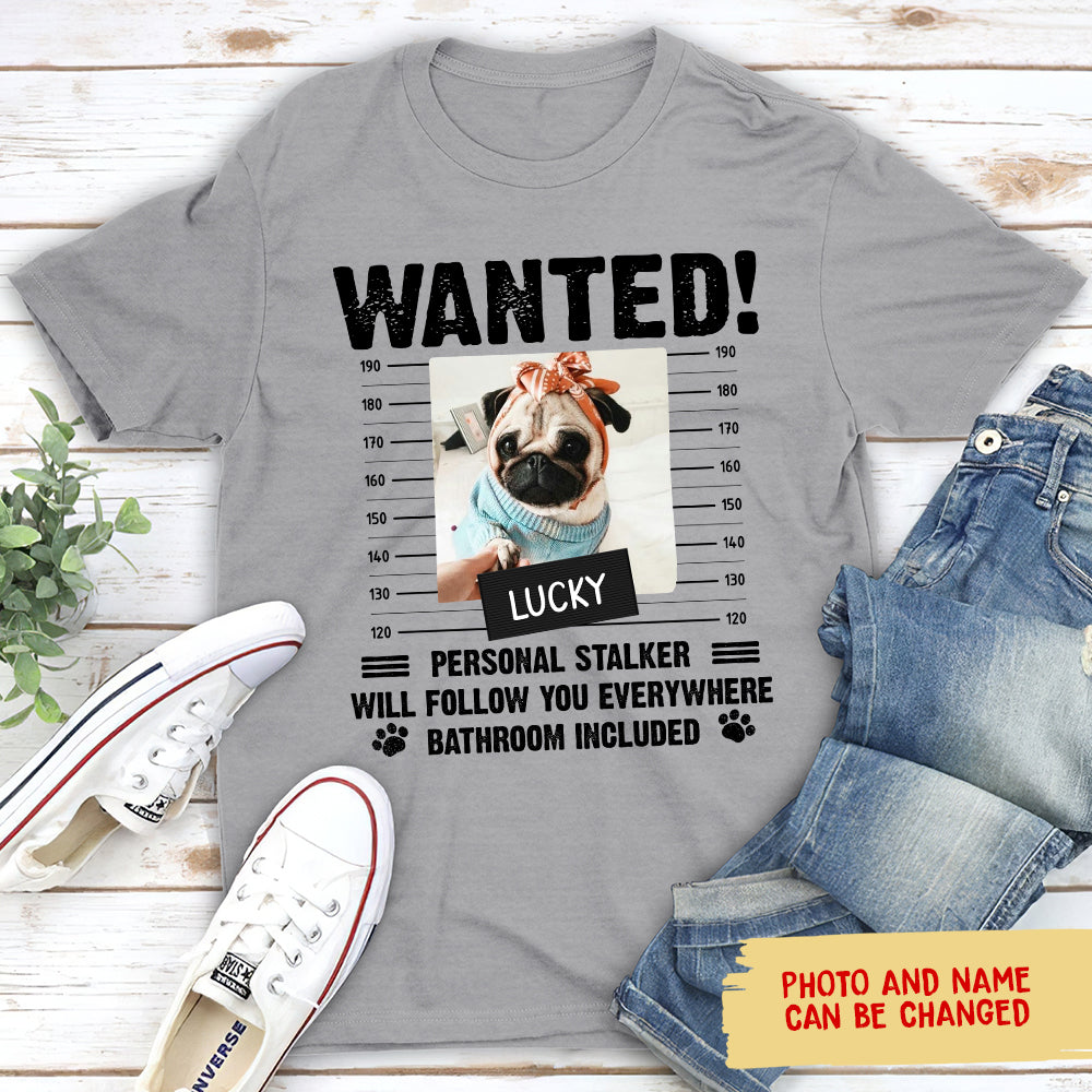 Follow You Everywhere - Personalized Custom Unisex T-shirt