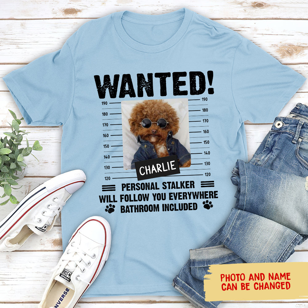 Follow You Everywhere - Personalized Custom Unisex T-shirt