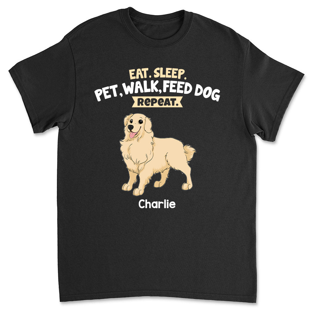 Feed Dog And Repeat - Personalized Custom Unisex T-shirt