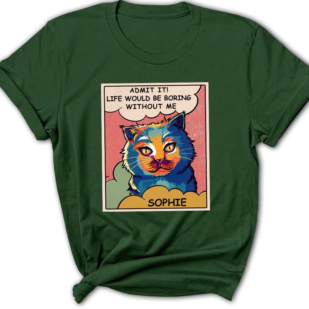 Boring Without Cat - Personalized Custom Women's T-shirt