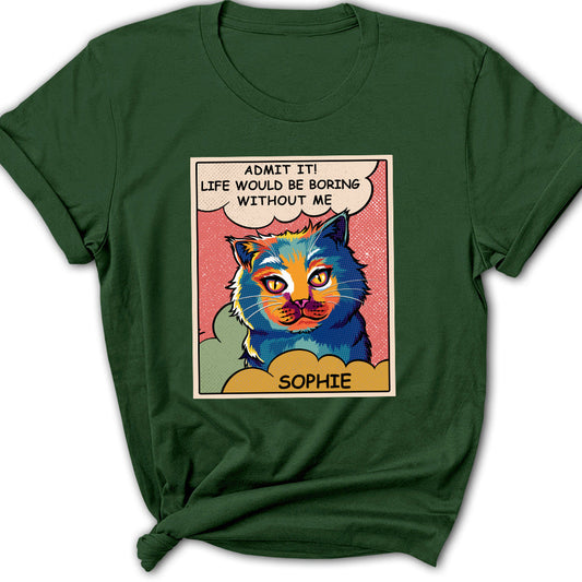 Boring Without Cat - Personalized Custom Women's T-shirt