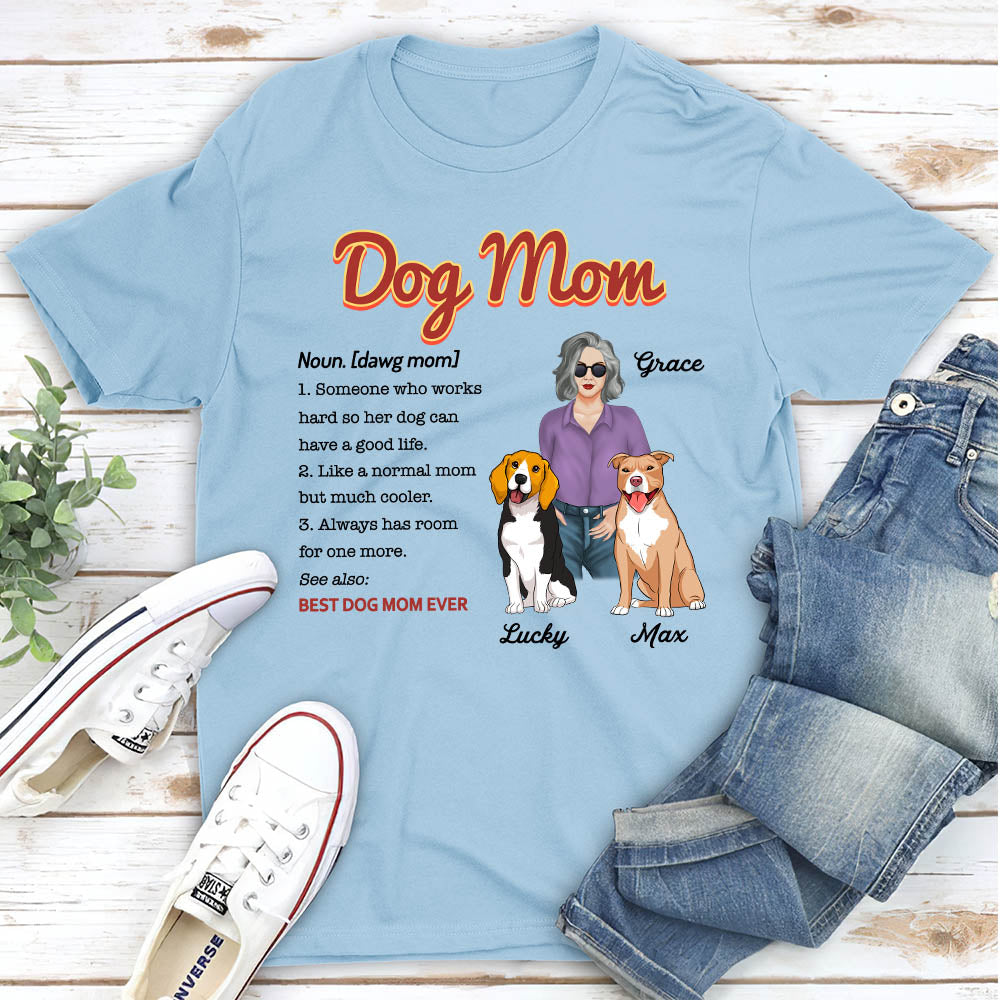 I'm A Dog Mom - Personalized Custom Unisex T-shirt