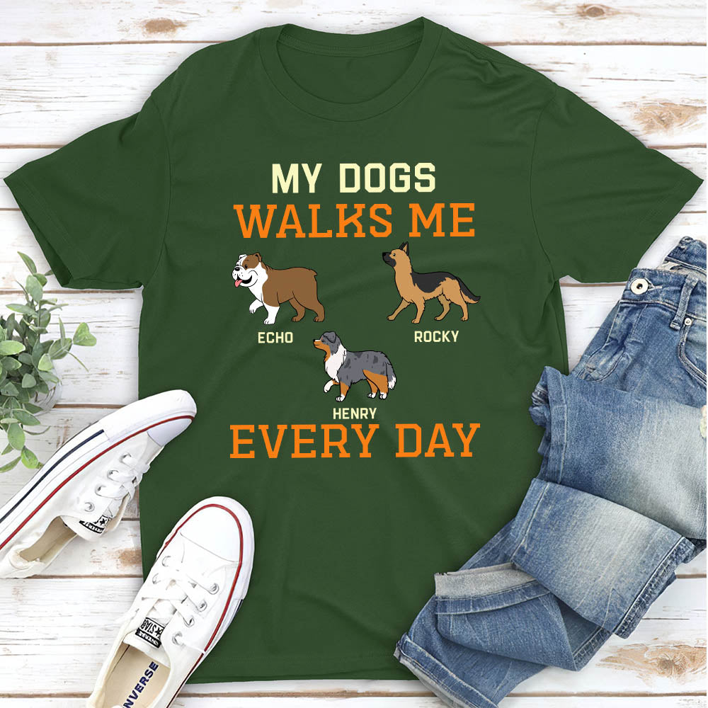 My Dog Walks Me Everyday - Personalized Custom Unisex T-shirt