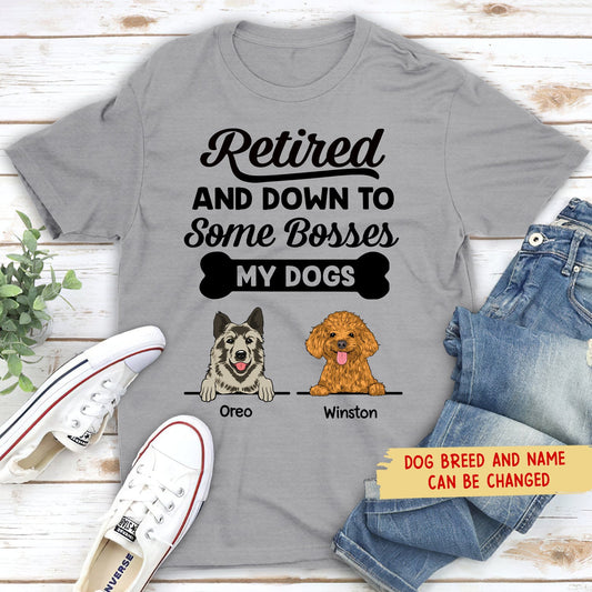 Retired Down To My Dog - Personalized Custom Unisex T-shirt