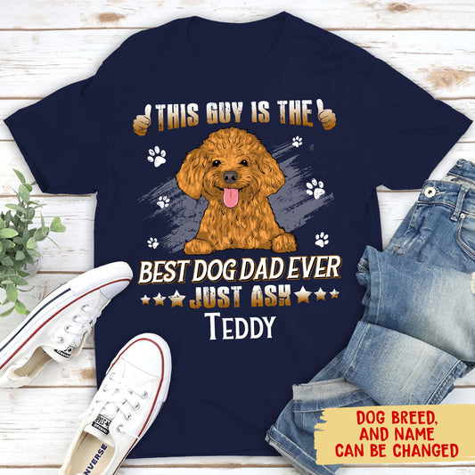Guy Best Dog Dad - Personalized Custom Premium Unisex T-shirt