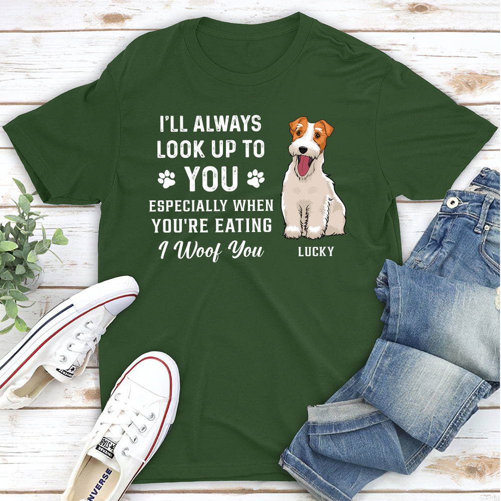 Look Up To You Woof You - Personalized Custom Unisex T-shirt