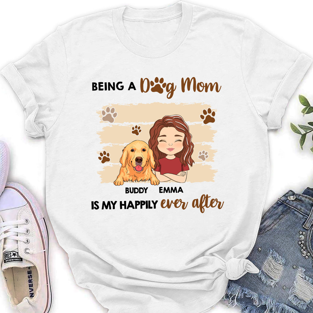 Being A Happy Dog Mom - Personalized Custom Women's T-shirt