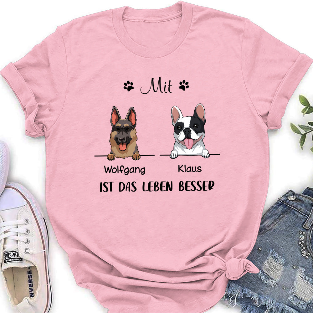 Mit Hunde Ist Das Leben Besser - Personalisiertes Damen T-Shirt