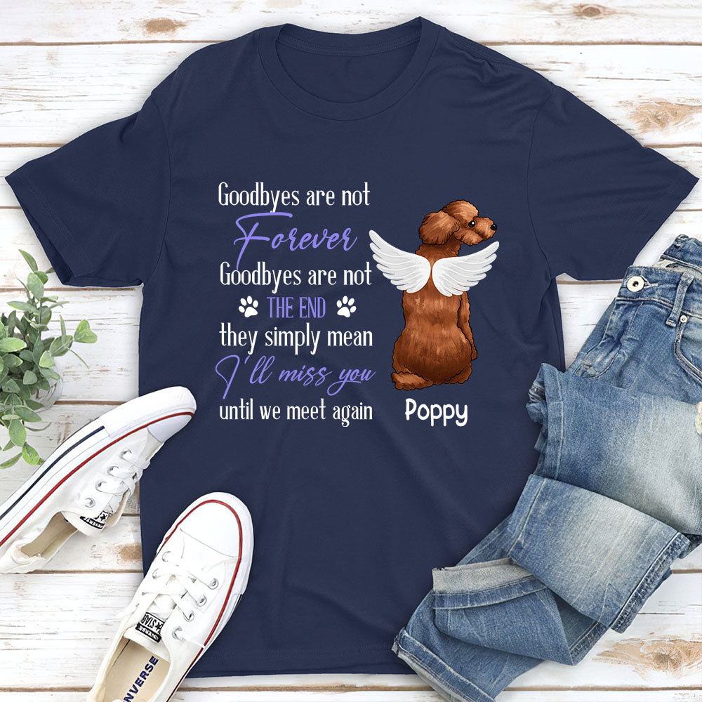 Goodbye Are Not Forever - Personalized Custom Unisex T-shirt