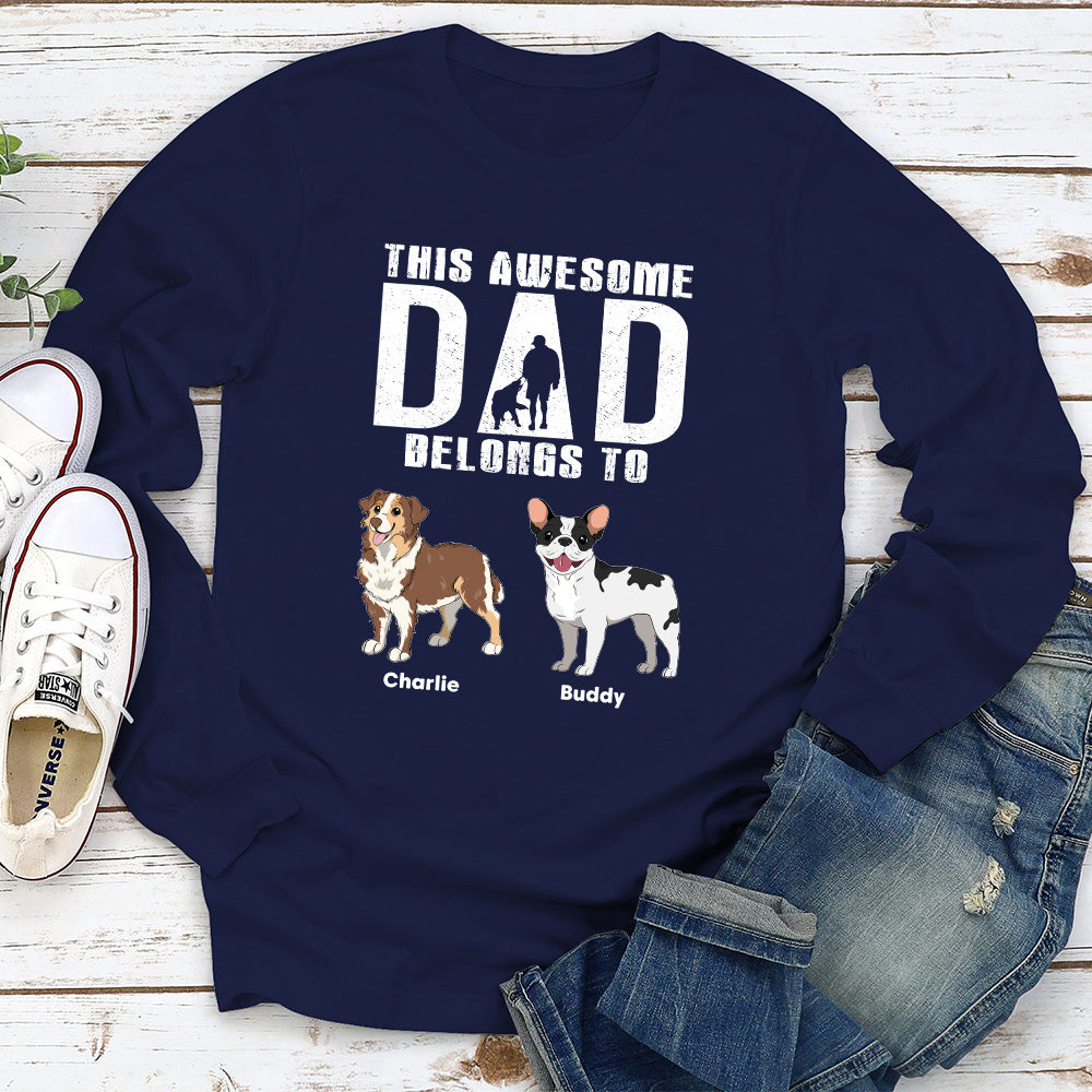 Awesome Dad Belongs To - Personalized Custom Long Sleeve T-shirt
