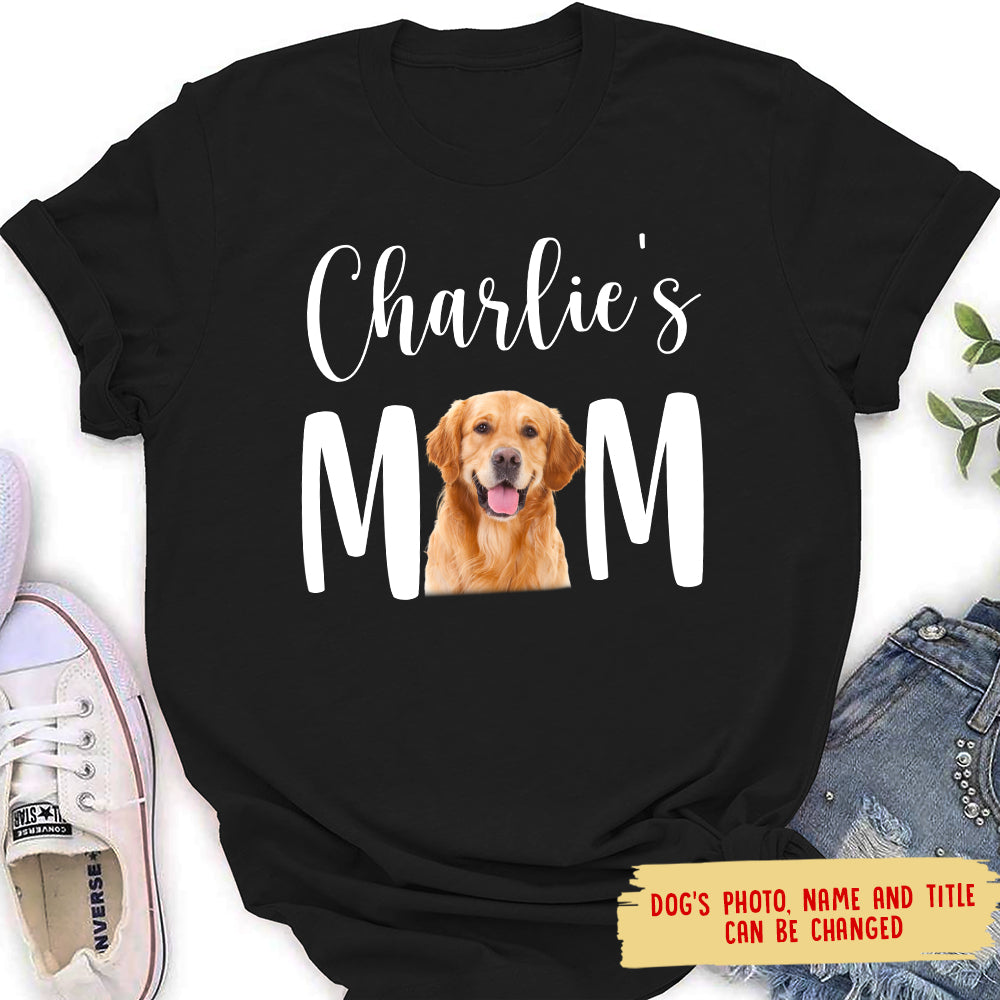 Dog Mom - Personalized Custom Photo Women's T-shirt