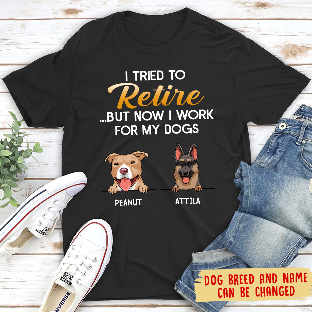 Tried To Retire 2 - Personalized Custom Unisex T-shirt