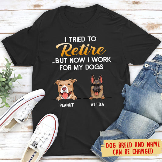 Tried To Retire 2 - Personalized Custom Unisex T-shirt