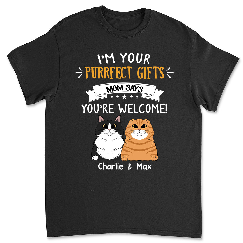 Cat I'm Your Gift - Personalized Custom Unisex T-shirt