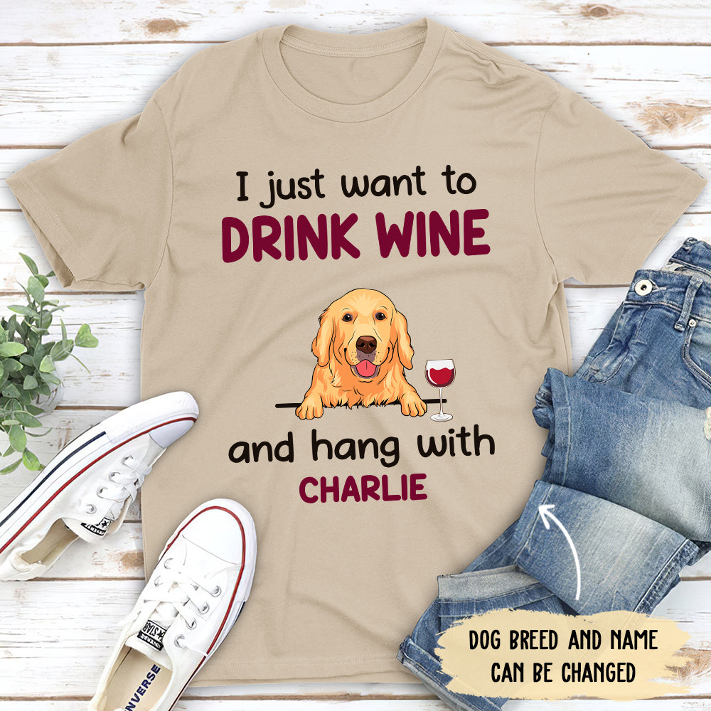 Drink Wine And Hang With Dog - Personalized Custom Unisex T-shirt