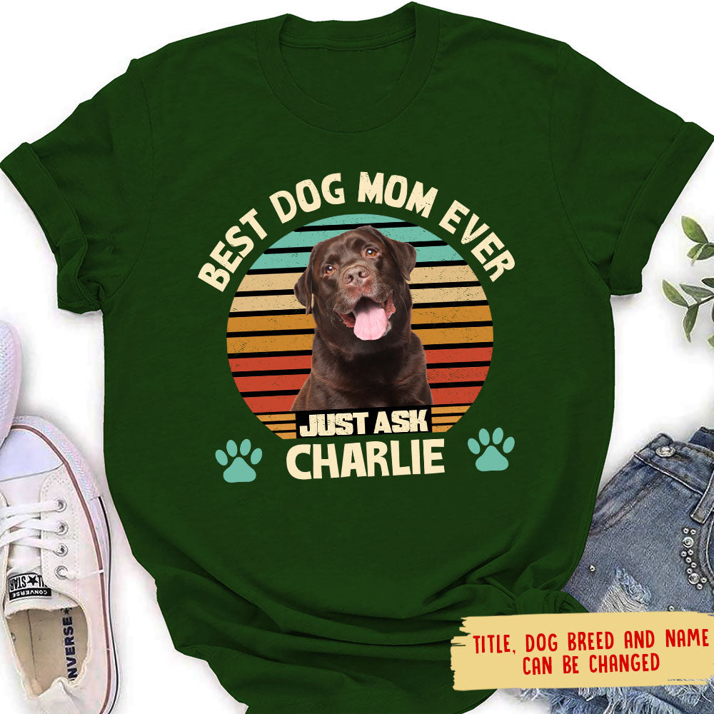 Best Dog Mom - Personalized Custom Photo Women's T-shirt