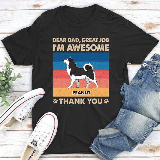 Dear Dad, Great Job - Personalized Custom Unisex T-shirt