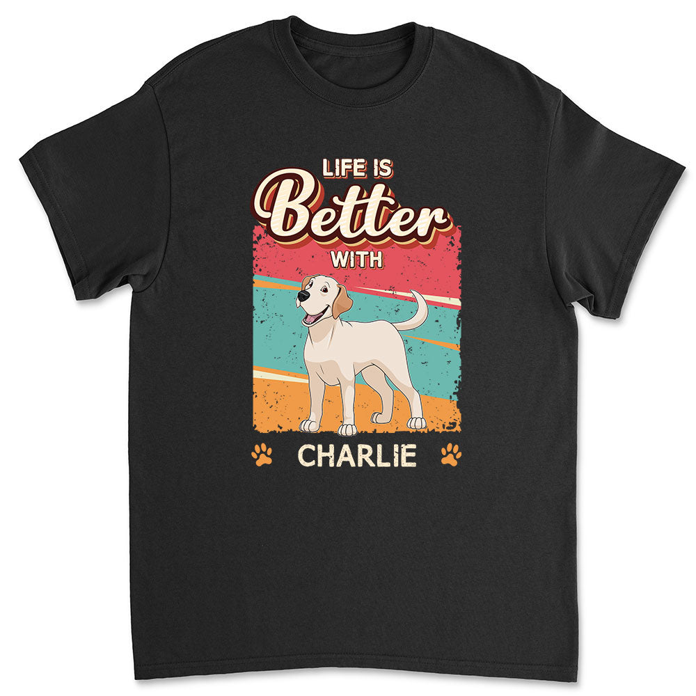 Better With Dog Retro - Personalized Custom Unisex T-shirt