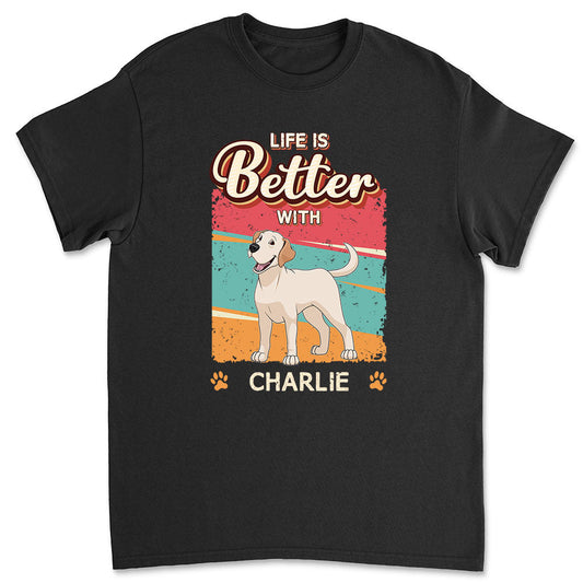 Better With Dog Retro - Personalized Custom Unisex T-shirt