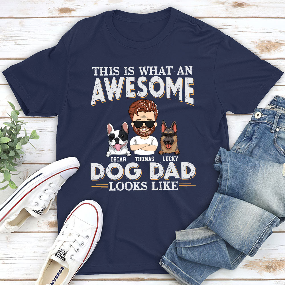 Awesome Dog Dad Look Like - Personalized Custom Premium T-shirt