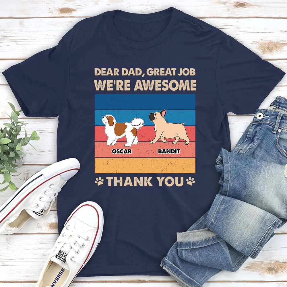 Dear Dad, Great Job - Personalized Custom Unisex T-shirt