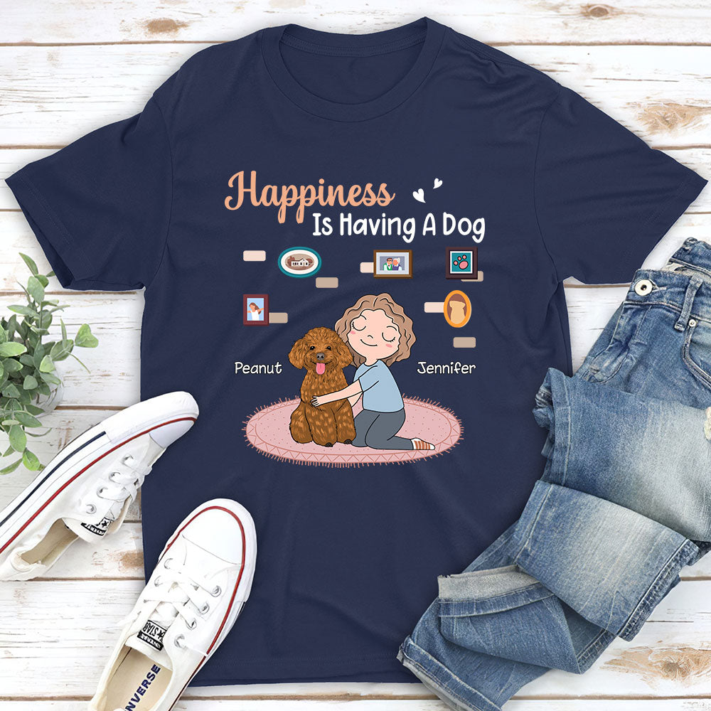 Happiness Is Having A Dog - Personalized Custom Unisex T-shirt