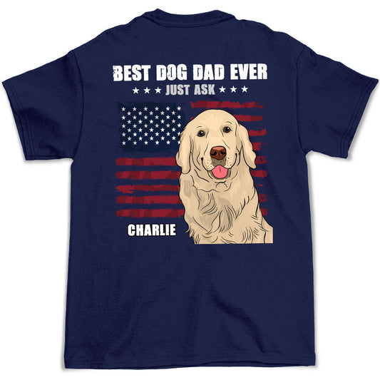 Best Dog Dad Ever - Personalized Custom Premium T-shirt