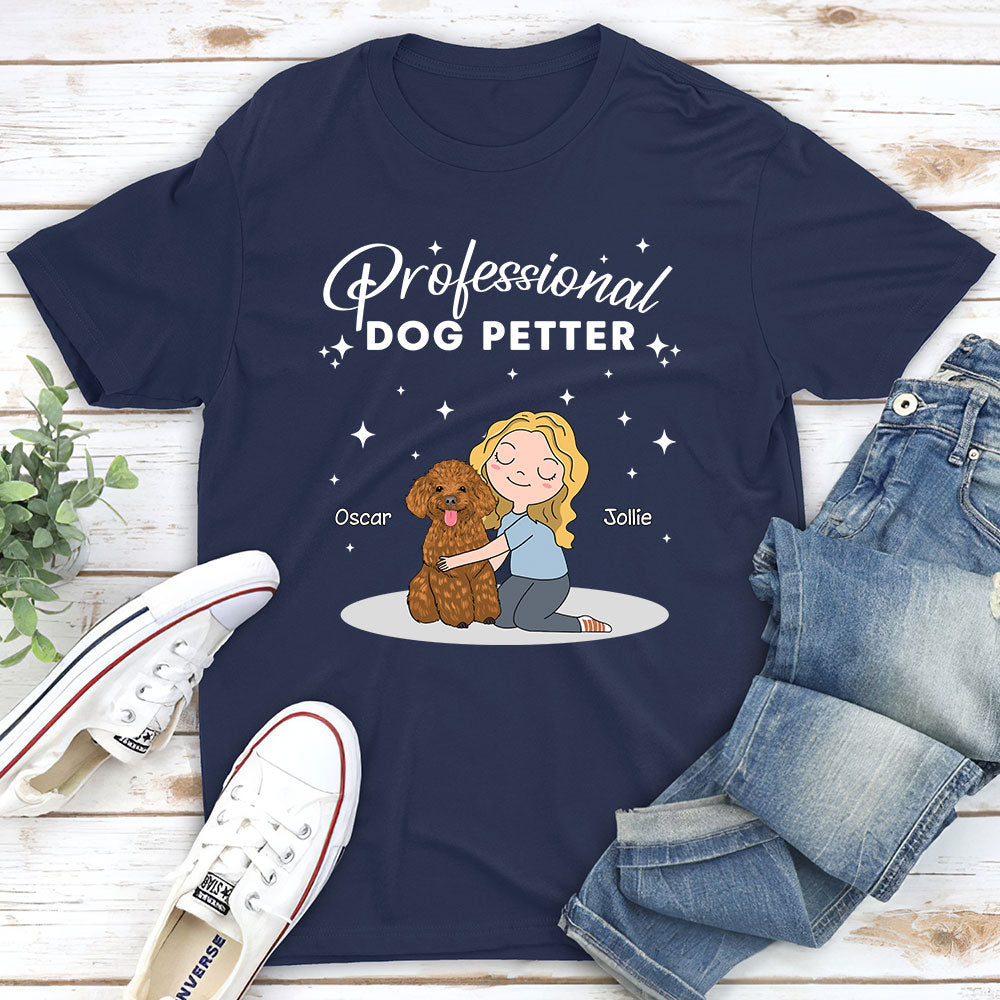 Professional Dog Petter - Personalized Custom Unisex T-shirt