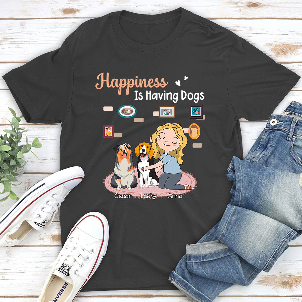 Happiness Is Having A Dog - Personalized Custom Unisex T-shirt