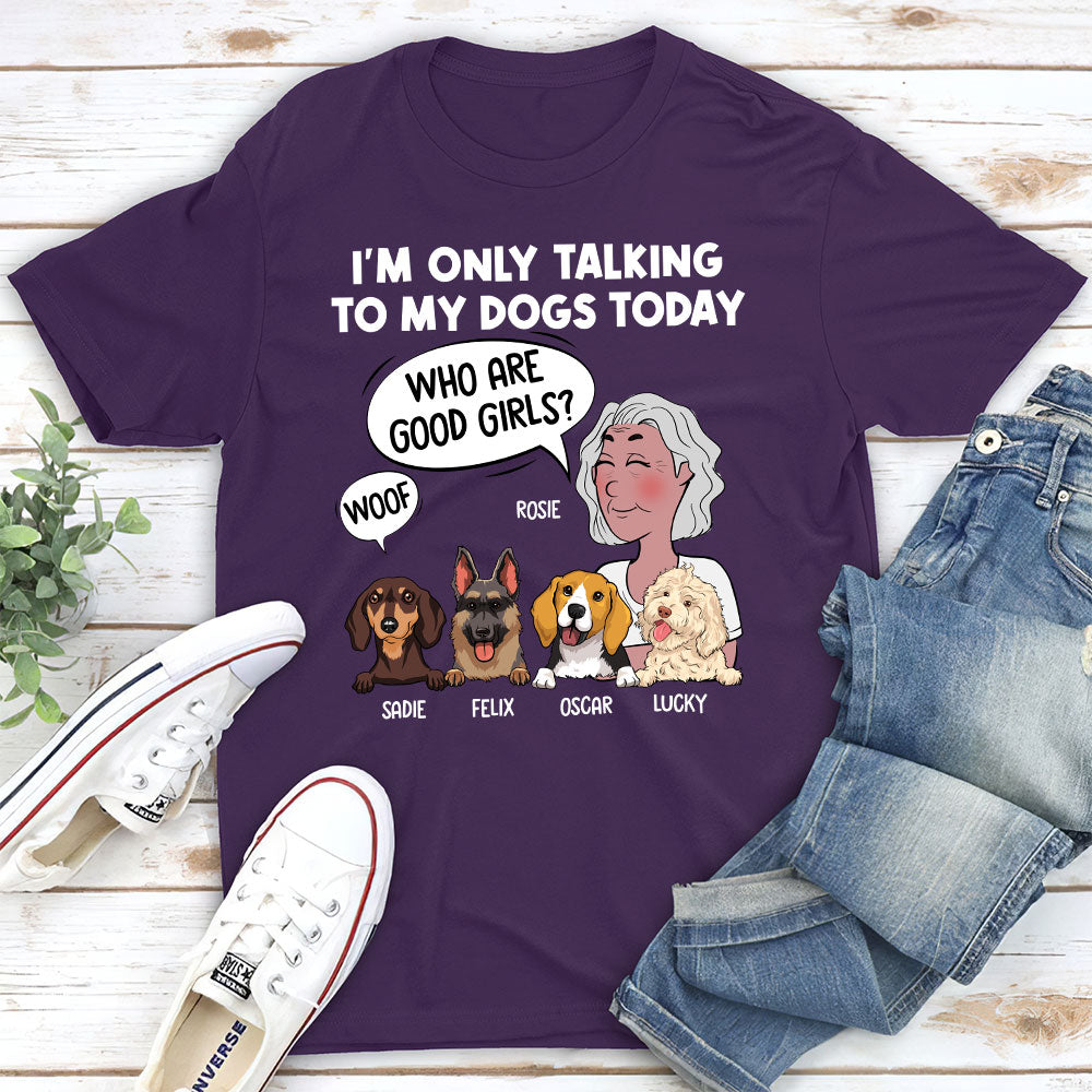 Talking To My Dog - Personalized Custom Unisex T-shirt