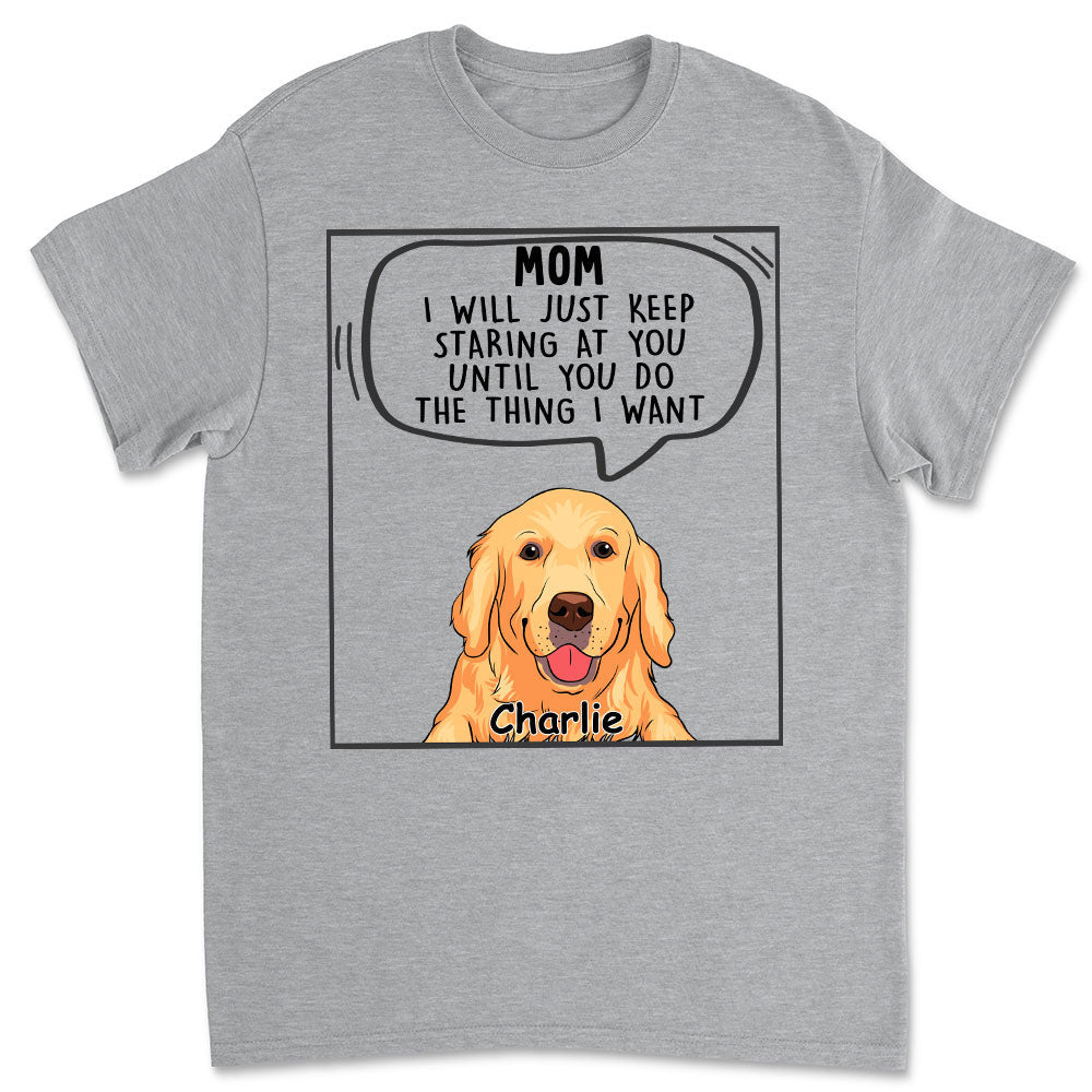 Dogs Will Just - Personalized Custom Unisex T-shirt