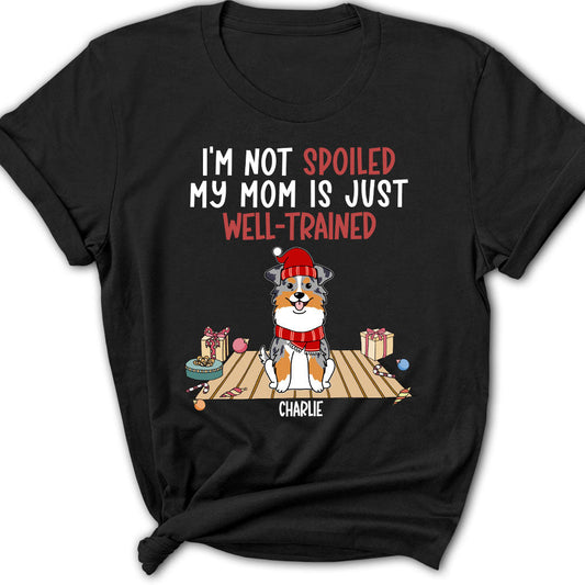 Well Trained Dog Mom - Personalized Custom Women's T-shirt