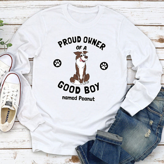 Proud Owner - Personalized Custom Long Sleeve T-shirt