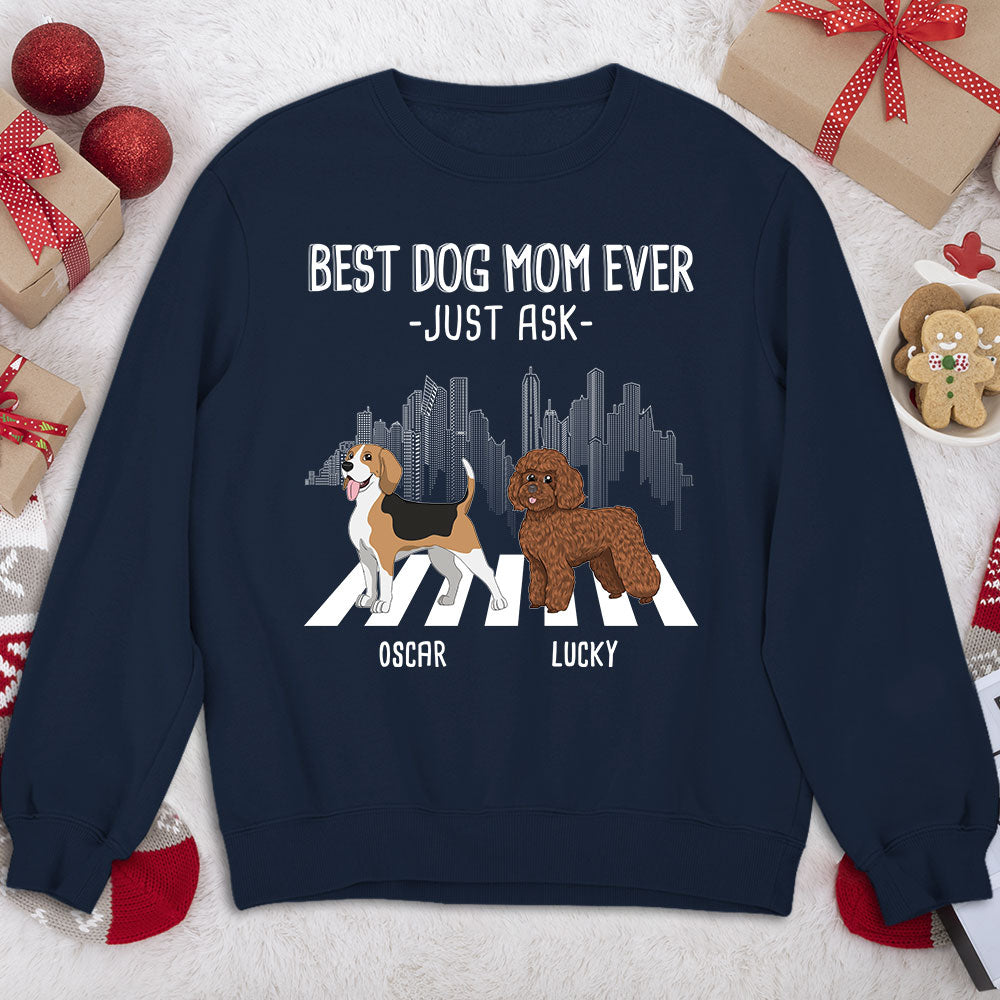 Best Mom Just Ask - Personalized Custom Sweatshirt