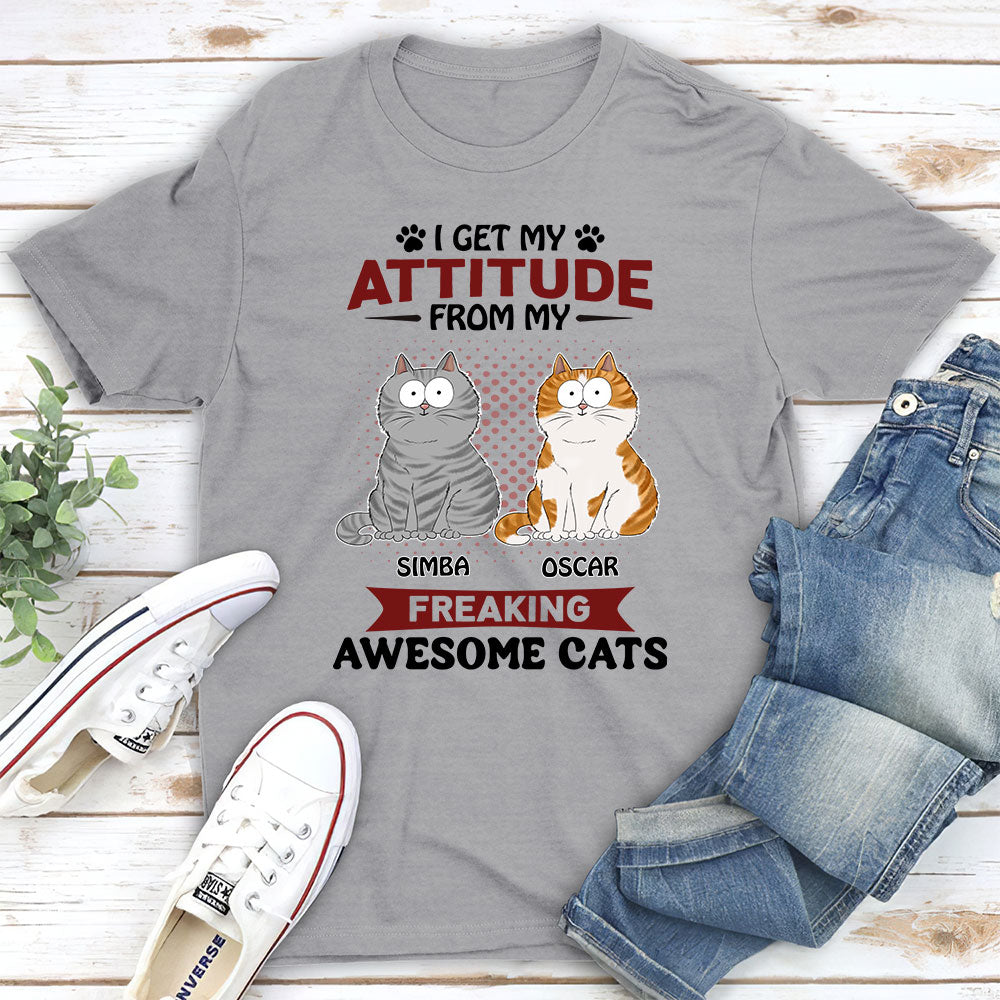 Attitude From My Cat - Personalized Custom Unisex T-shirt