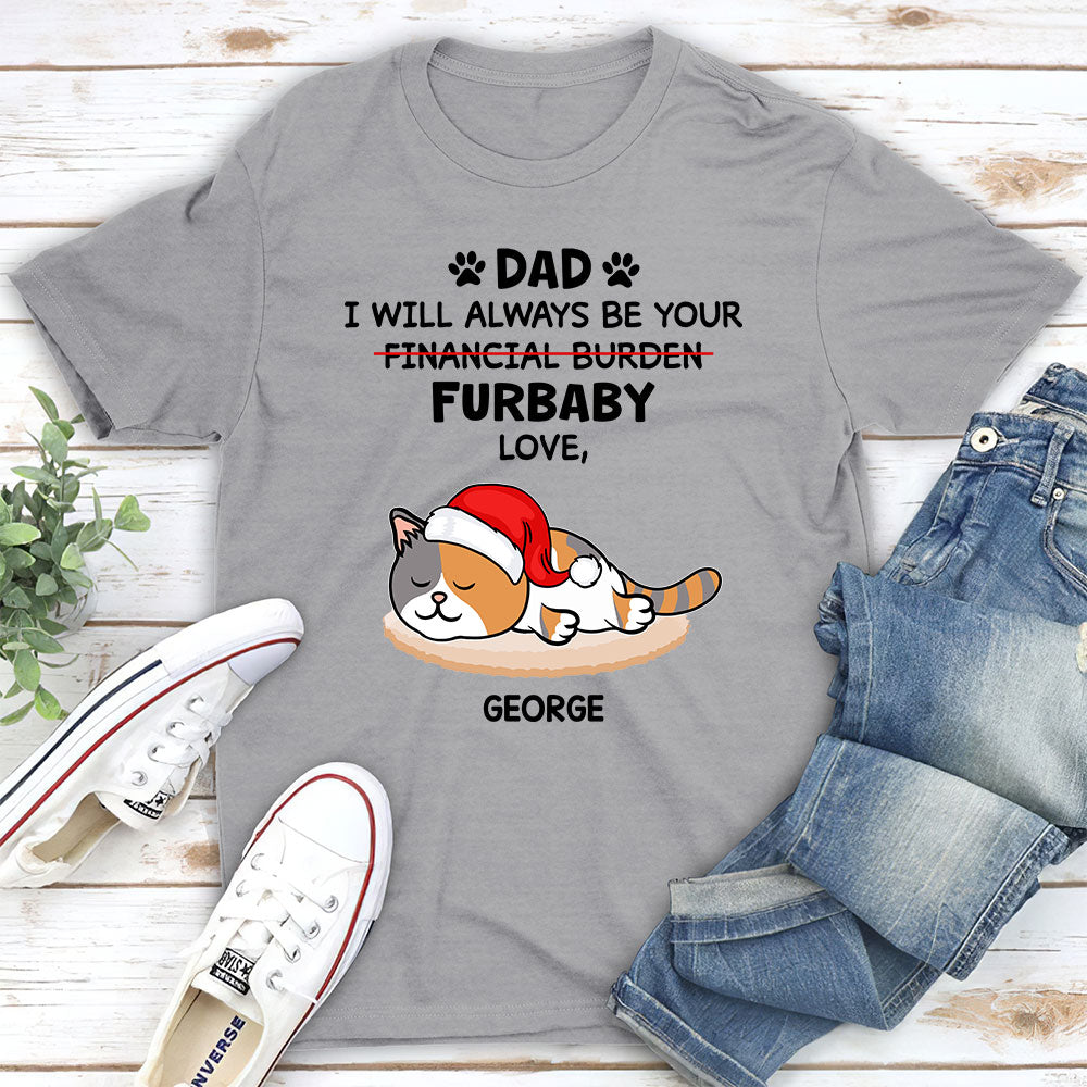 Furbaby Or Financial Burden - Personalized Custom Unisex T-shirt