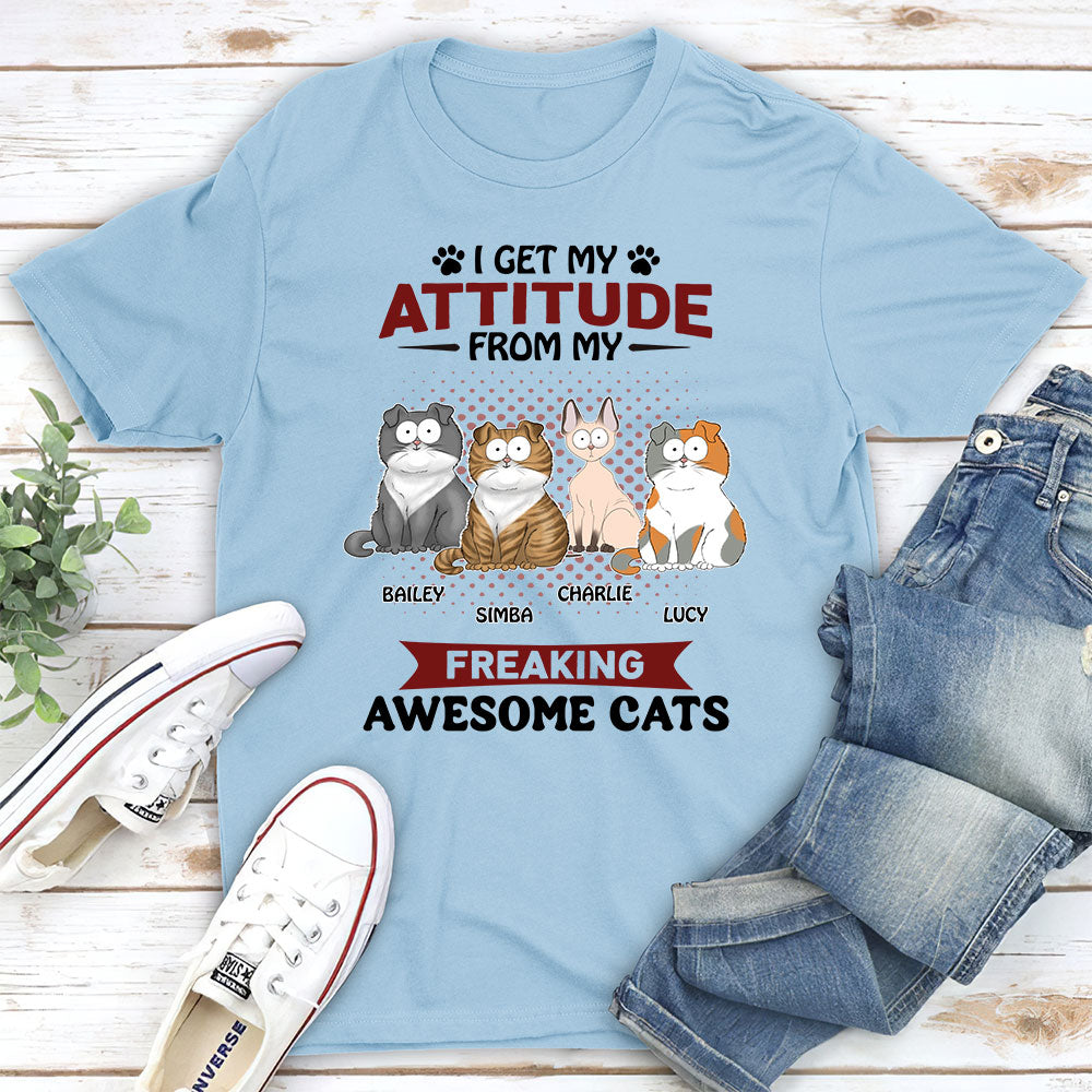 Attitude From My Cat - Personalized Custom Unisex T-shirt