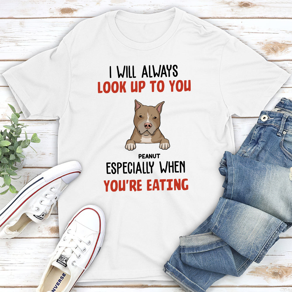 Mom Dad Look Up To You - Personalized Custom Unisex T-shirt